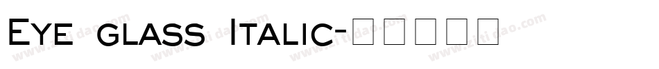 Eye glass Italic字体转换